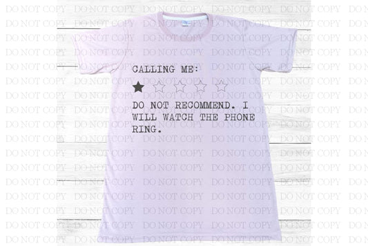 Calling Me Do Not Recommend T-Shirt