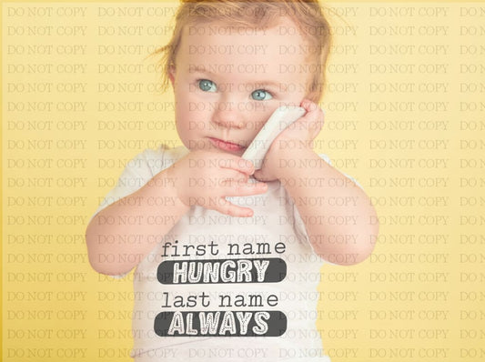 First Name Hungry Last Always T-Shirt