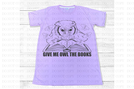 Give Me Owl The Books T-Shirt