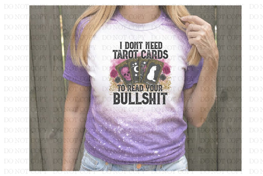 I Dont Need Tarot Cards.... T-Shirt