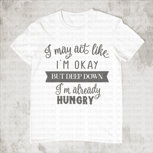 Im Already Hungry Shirts & Tops