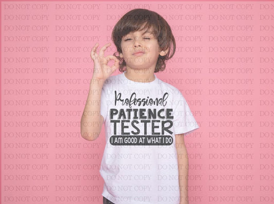 Professional Patience Tester T-Shirt