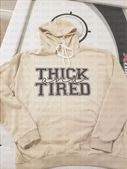 Thick And Tired T-Shirt