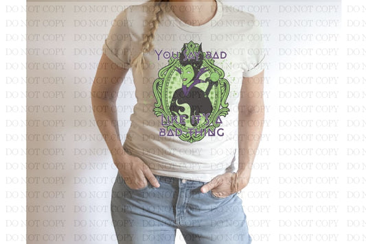 You Say Bad Like Its A Thing T-Shirt